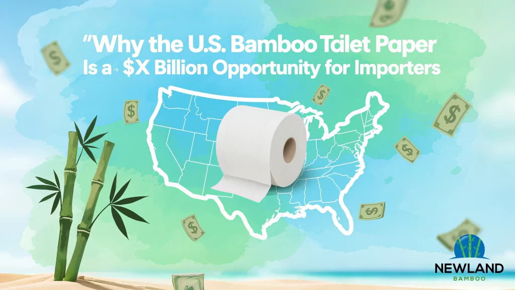 Why_the_U.S._Bamboo_Toilet_Paper_Market_Is_a_$X_Billion_Opportunity_for_Importers